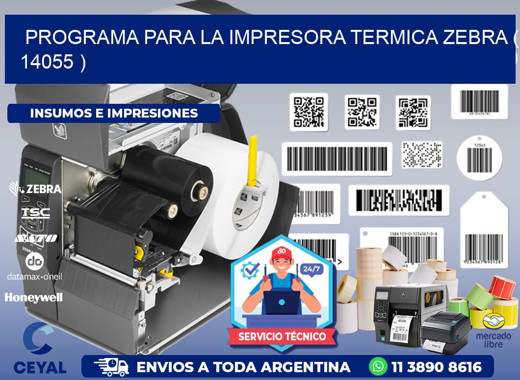 PROGRAMA PARA LA IMPRESORA TERMICA ZEBRA ( 14055 )
