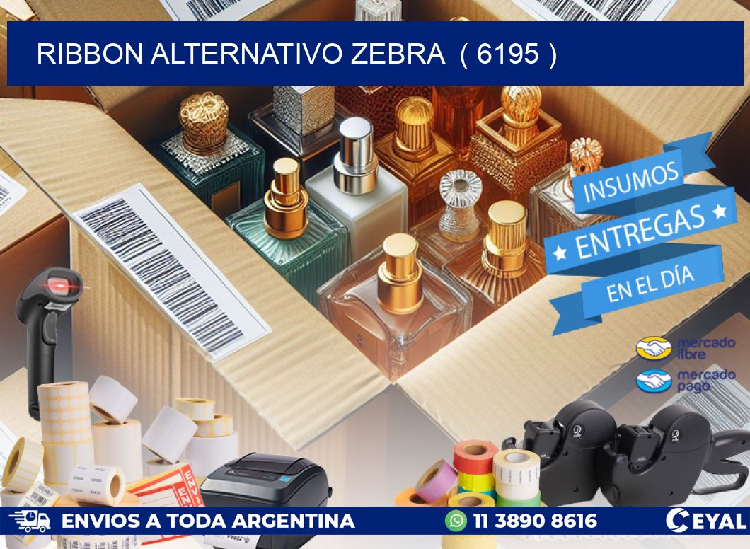 RIBBON ALTERNATIVO ZEBRA  ( 6195 )