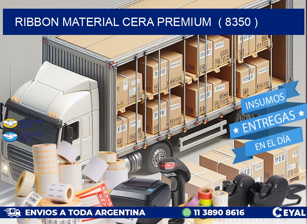 RIBBON MATERIAL CERA PREMIUM  ( 8350 )