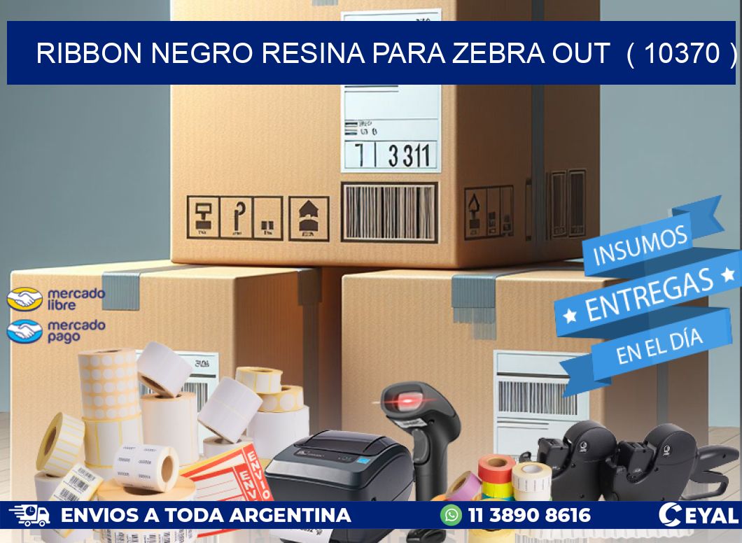 RIBBON NEGRO RESINA PARA ZEBRA OUT  ( 10370 )