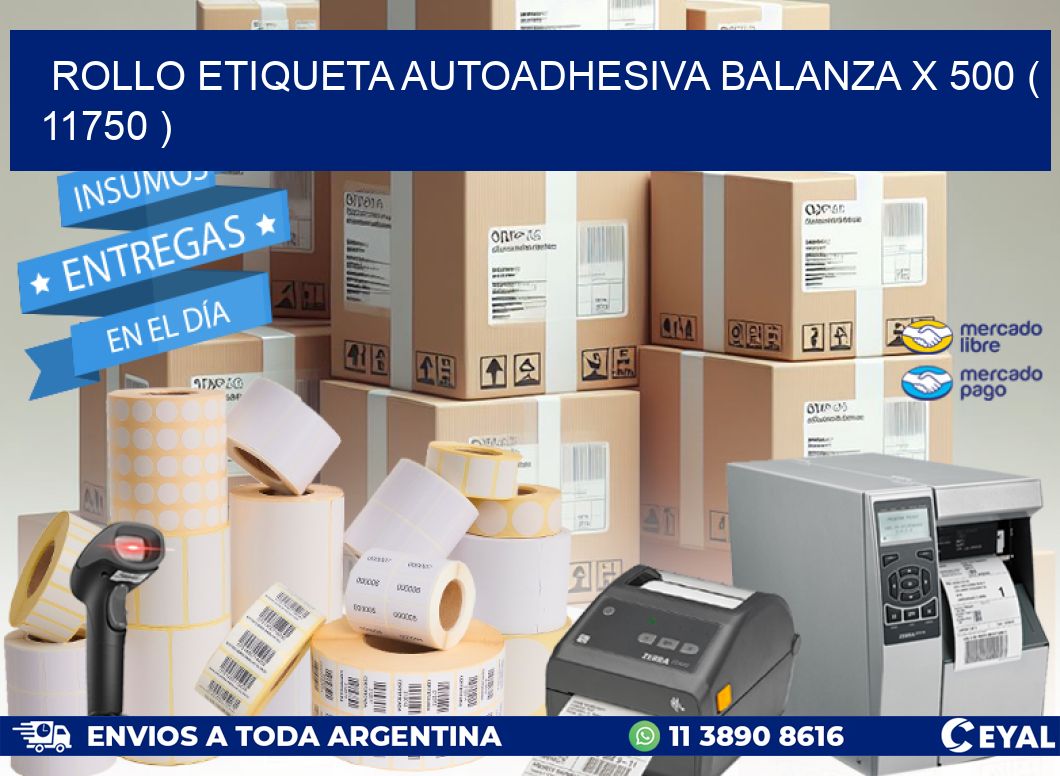 ROLLO ETIQUETA AUTOADHESIVA BALANZA X 500 ( 11750 )