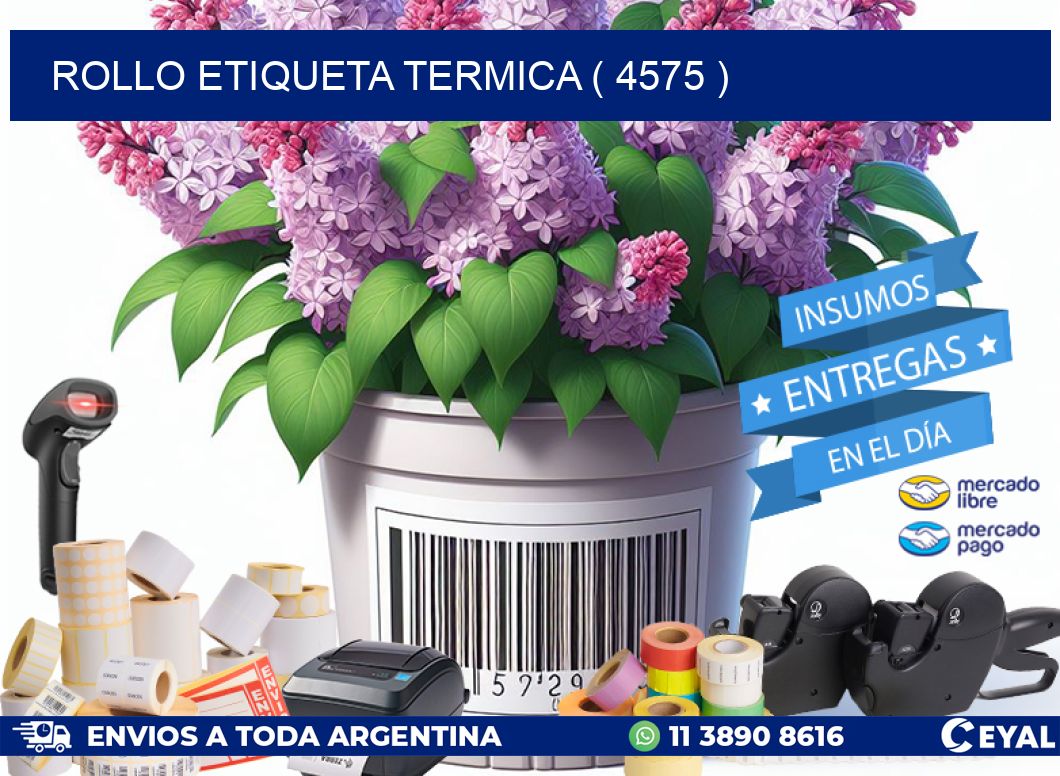 ROLLO ETIQUETA TERMICA ( 4575 )