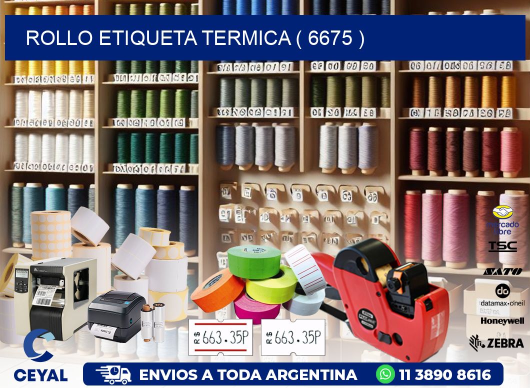 ROLLO ETIQUETA TERMICA ( 6675 )
