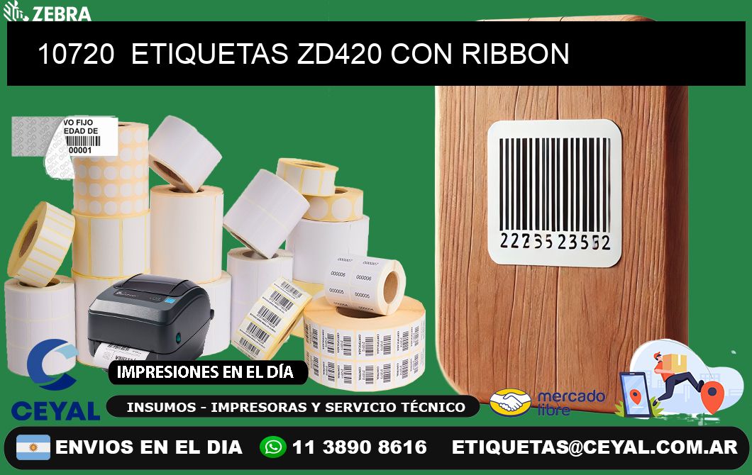 10720  ETIQUETAS ZD420 CON RIBBON