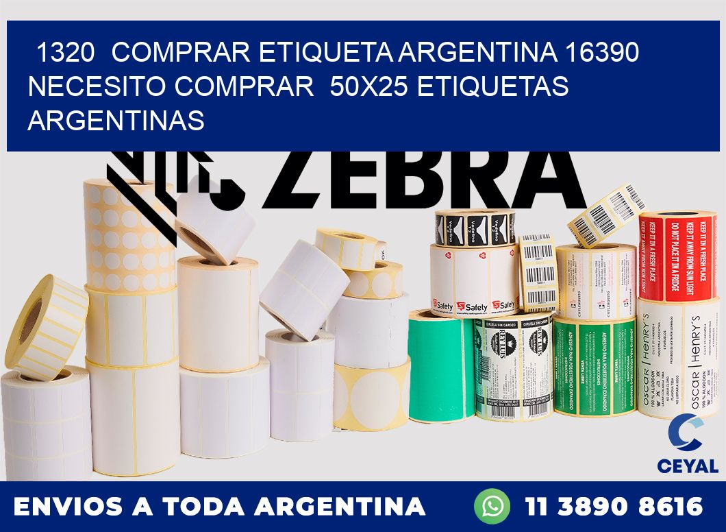 1320  COMPRAR ETIQUETA ARGENTINA 16390 NECESITO COMPRAR  50X25 ETIQUETAS ARGENTINAS