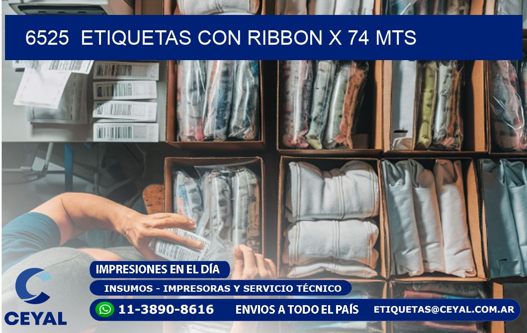 6525  ETIQUETAS CON RIBBON X 74 MTS