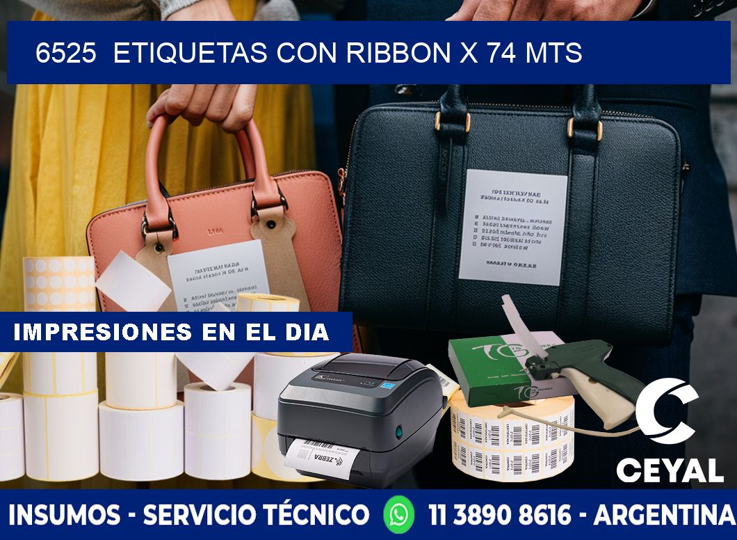 6525  ETIQUETAS CON RIBBON X 74 MTS