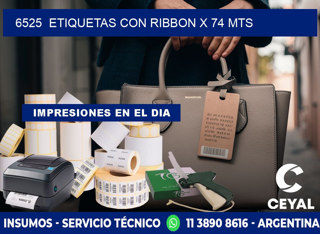 6525  ETIQUETAS CON RIBBON X 74 MTS