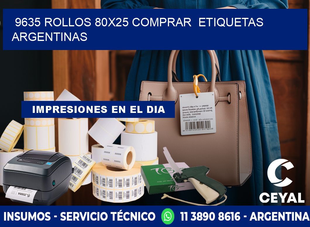 9635 ROLLOS 80X25 COMPRAR  ETIQUETAS ARGENTINAS