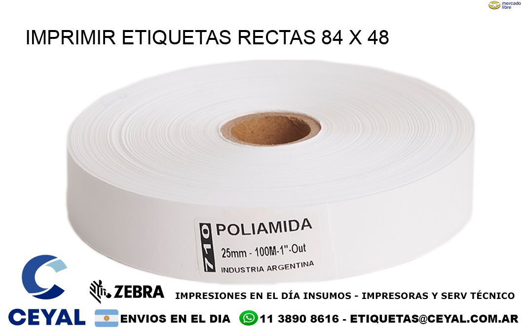 IMPRIMIR ETIQUETAS RECTAS 84 x 48