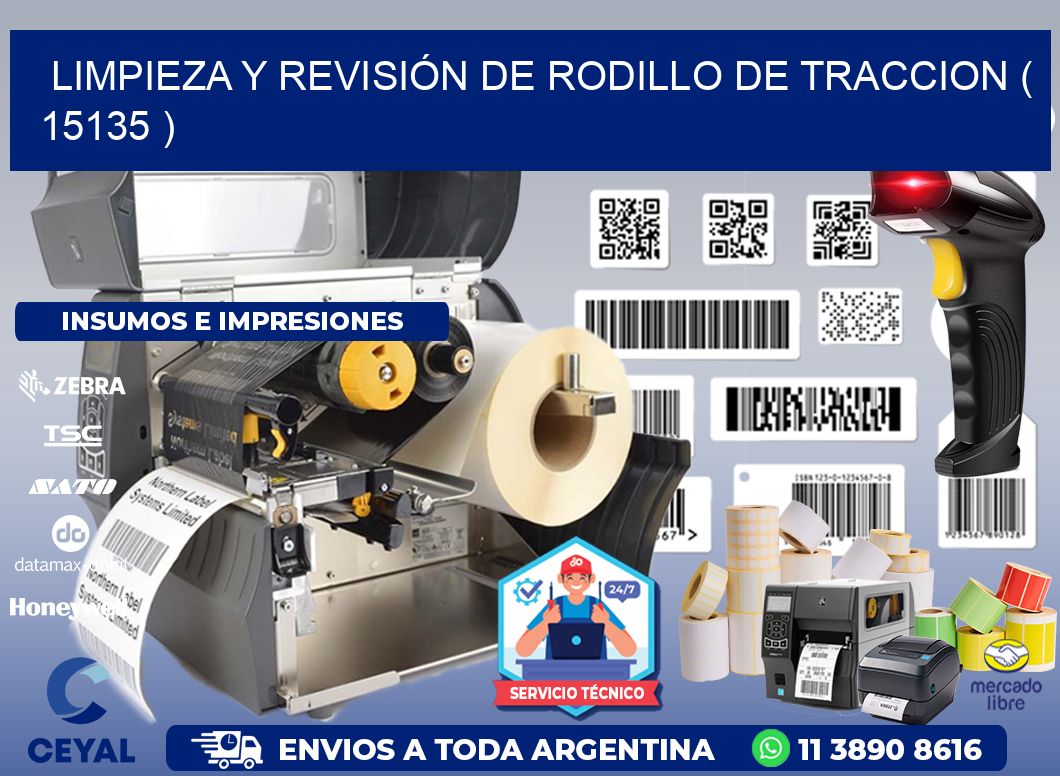 LIMPIEZA Y REVISIÓN DE RODILLO DE TRACCION ( 15135 )