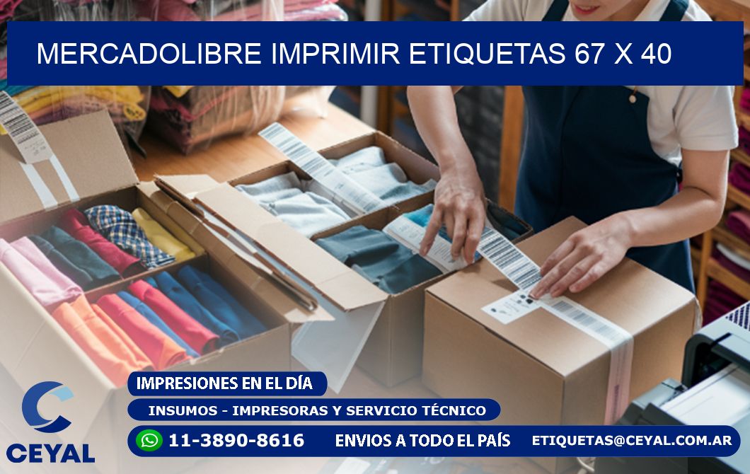 MERCADOLIBRE IMPRIMIR ETIQUETAS 67 x 40