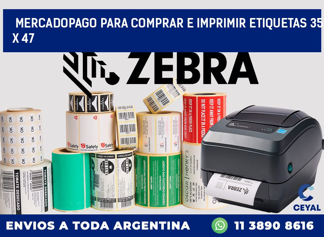 MERCADOPAGO PARA COMPRAR E IMPRIMIR ETIQUETAS 35 x 47