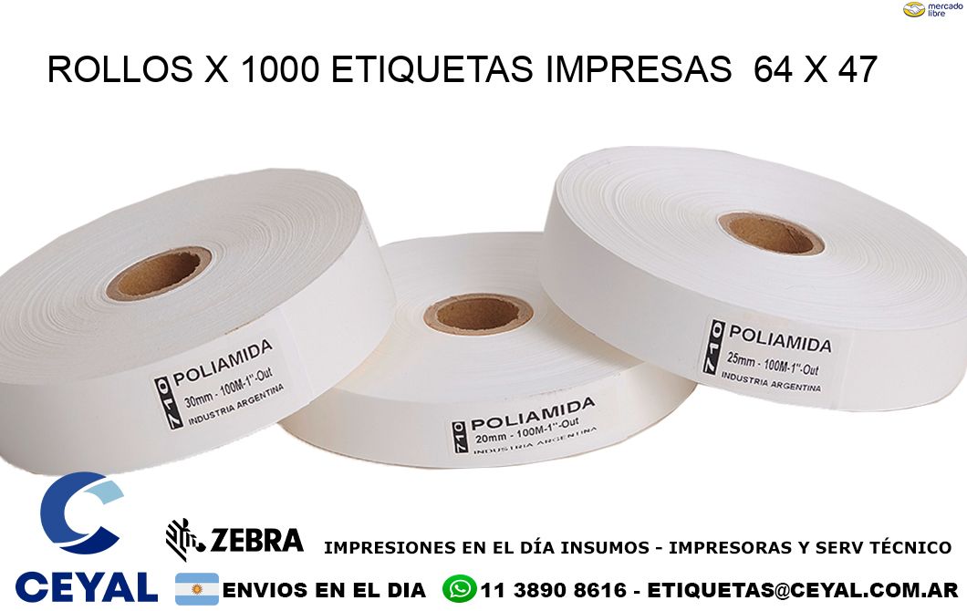 ROLLOS X 1000 ETIQUETAS IMPRESAS  64 x 47