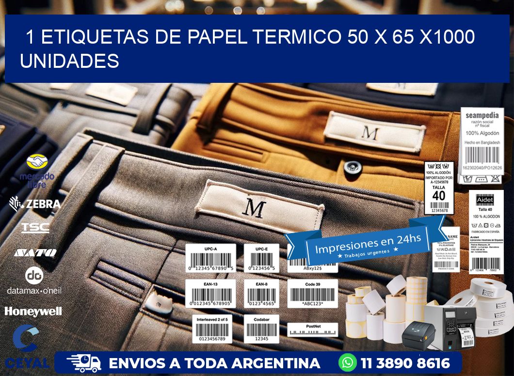 1 ETIQUETAS DE PAPEL TERMICO 50 x 65 X1000 UNIDADES