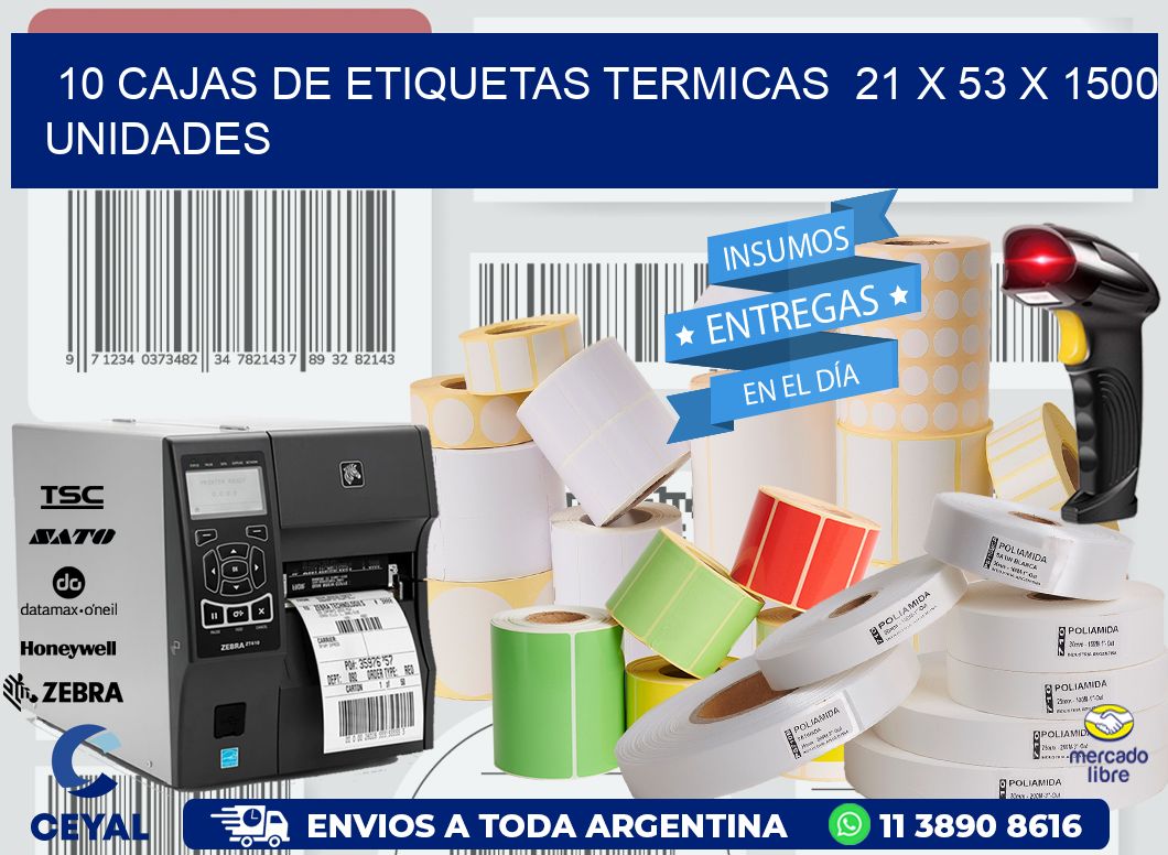 10 CAJAS DE ETIQUETAS TERMICAS  21 x 53 X 1500 UNIDADES