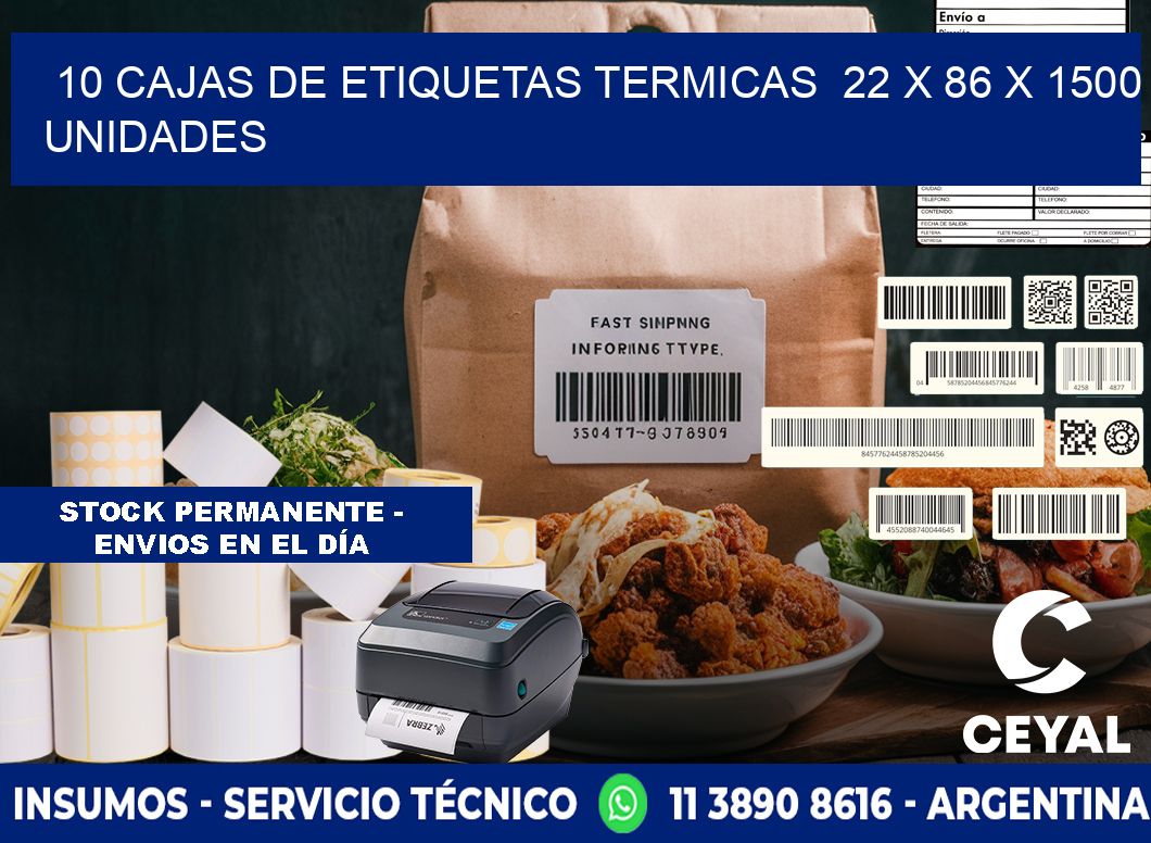 10 CAJAS DE ETIQUETAS TERMICAS  22 x 86 X 1500 UNIDADES