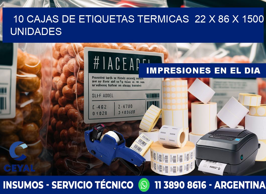 10 CAJAS DE ETIQUETAS TERMICAS  22 x 86 X 1500 UNIDADES