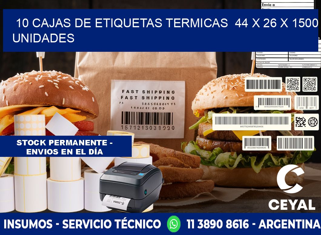 10 CAJAS DE ETIQUETAS TERMICAS  44 x 26 X 1500 UNIDADES