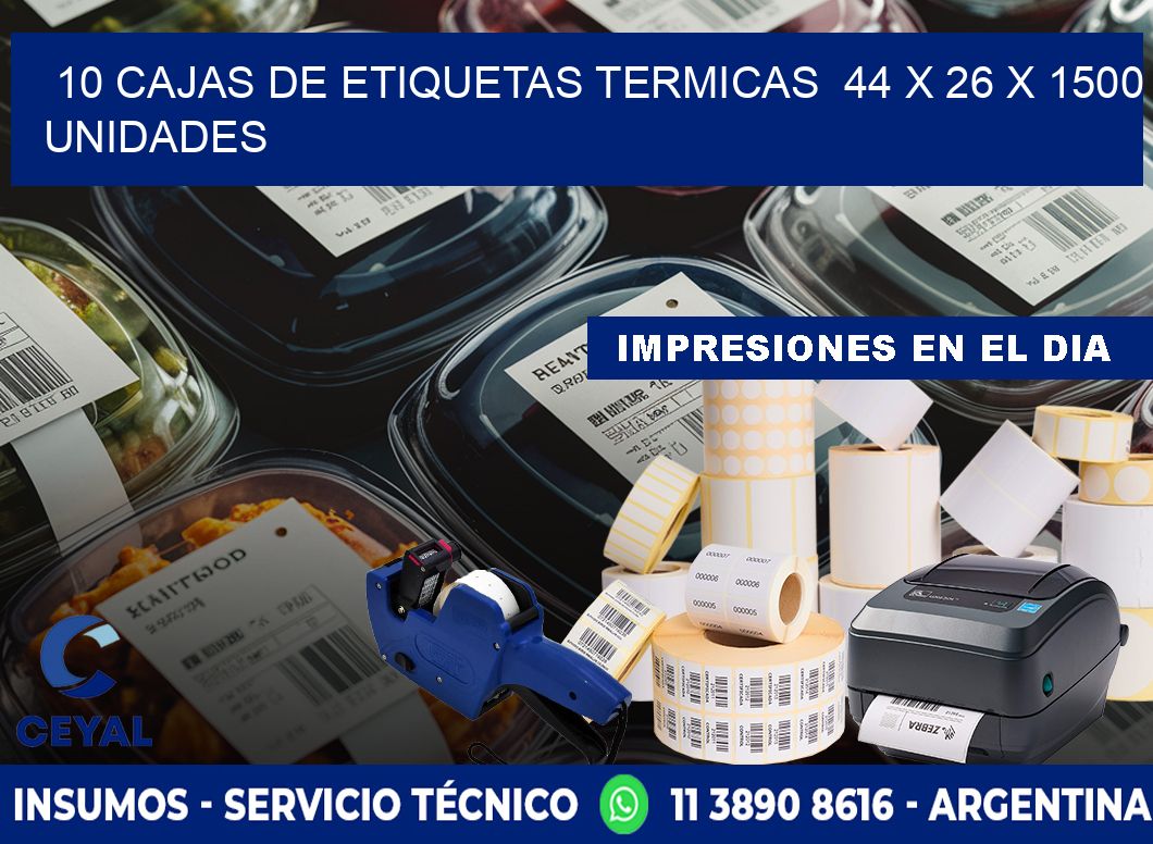 10 CAJAS DE ETIQUETAS TERMICAS  44 x 26 X 1500 UNIDADES