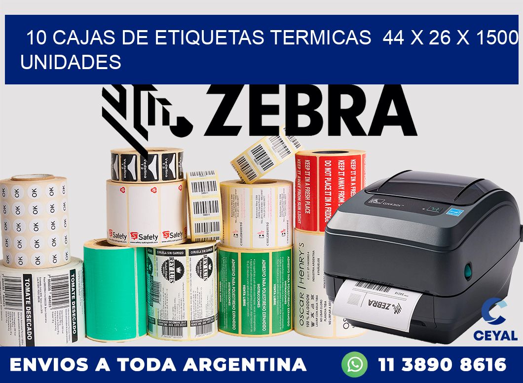 10 CAJAS DE ETIQUETAS TERMICAS  44 x 26 X 1500 UNIDADES