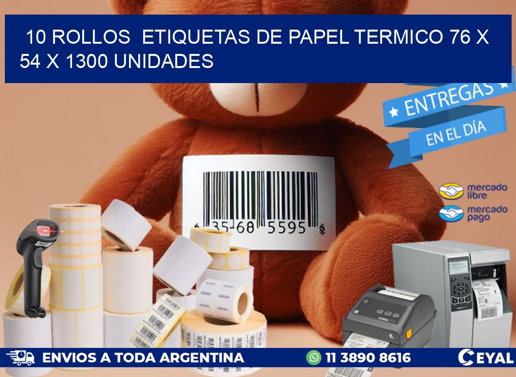 10 ROLLOS  ETIQUETAS DE PAPEL TERMICO 76 x 54 X 1300 UNIDADES