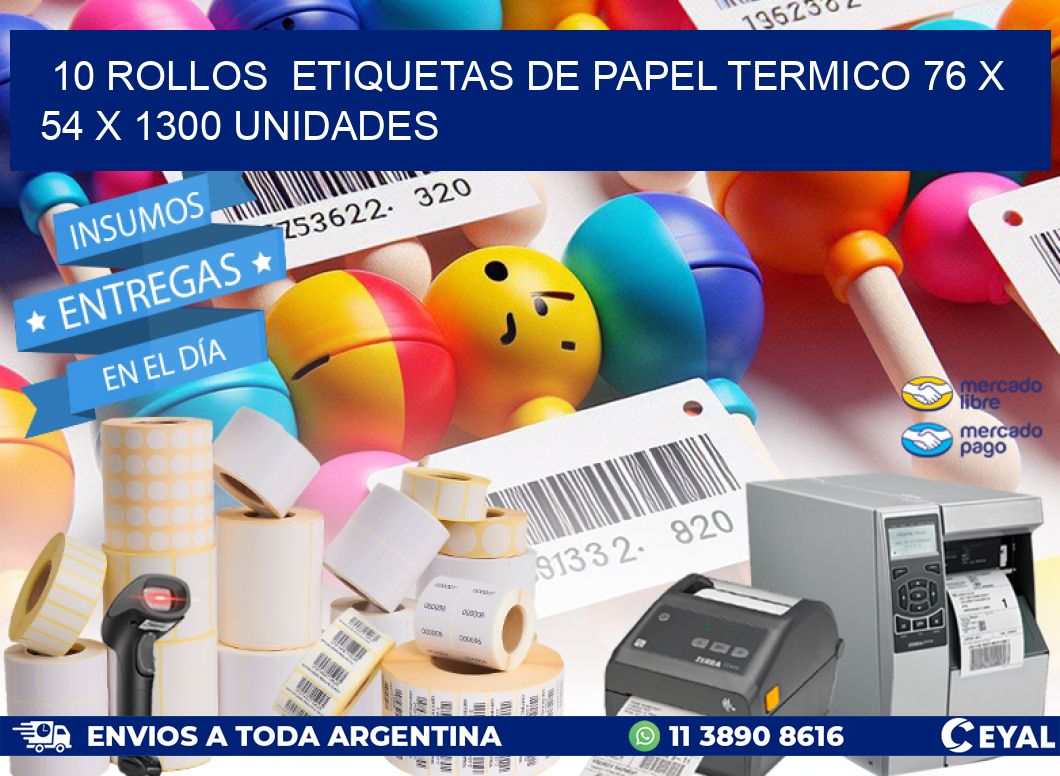 10 ROLLOS  ETIQUETAS DE PAPEL TERMICO 76 x 54 X 1300 UNIDADES