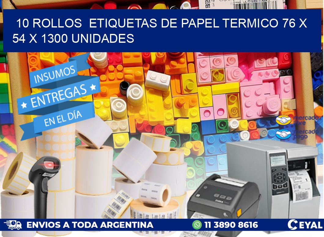 10 ROLLOS  ETIQUETAS DE PAPEL TERMICO 76 x 54 X 1300 UNIDADES