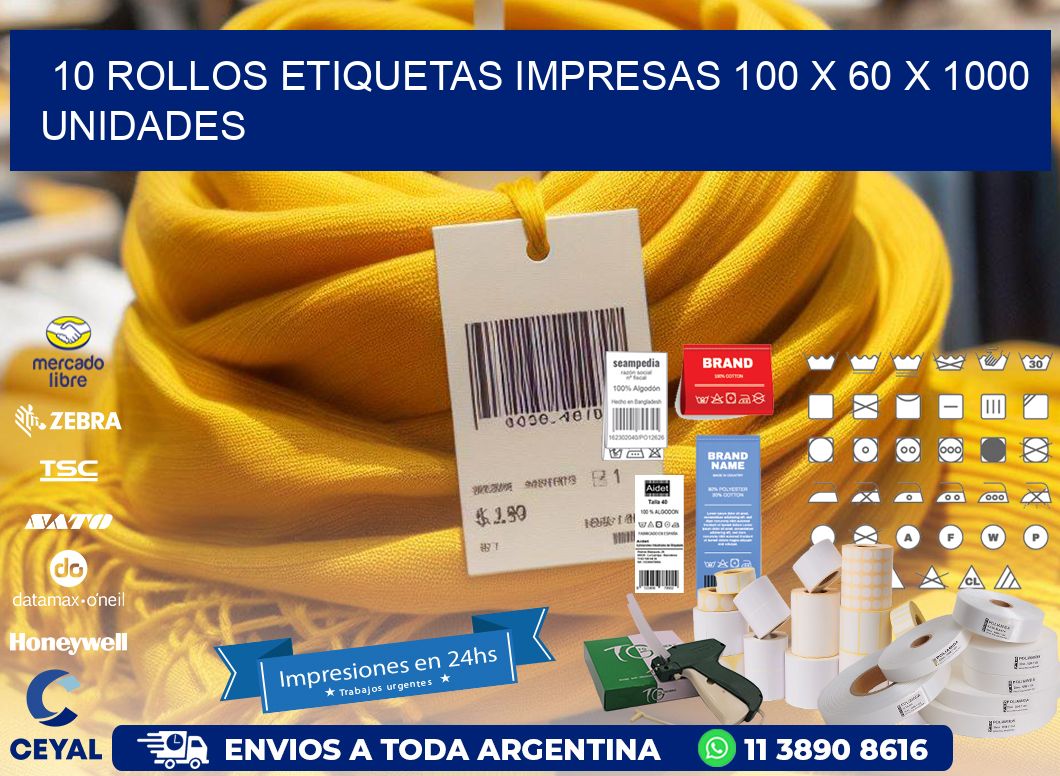 10 ROLLOS ETIQUETAS IMPRESAS 100 x 60 X 1000 UNIDADES