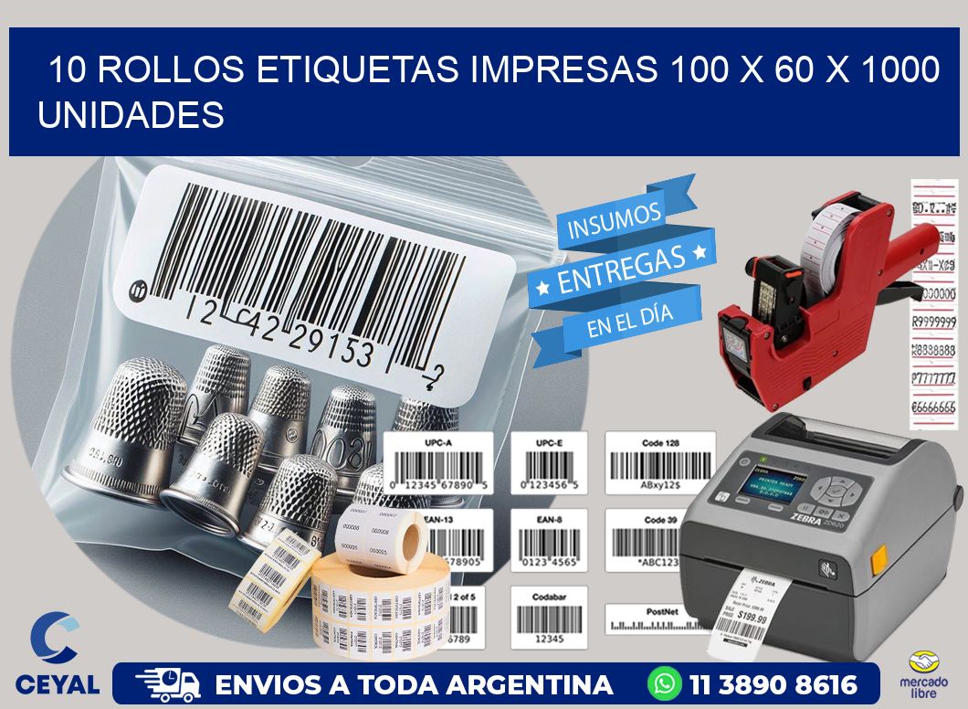 10 ROLLOS ETIQUETAS IMPRESAS 100 x 60 X 1000 UNIDADES