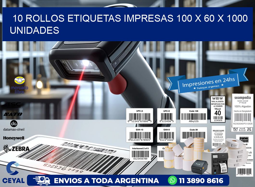 10 ROLLOS ETIQUETAS IMPRESAS 100 x 60 X 1000 UNIDADES