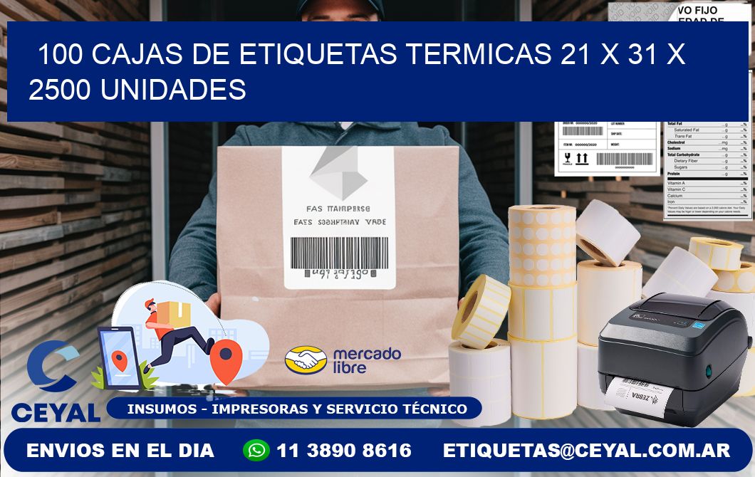 100 CAJAS DE ETIQUETAS TERMICAS 21 x 31 X 2500 UNIDADES