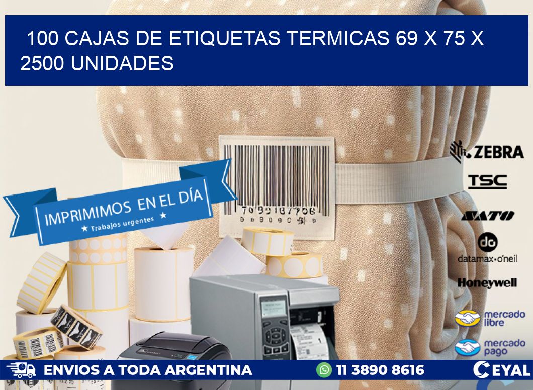 100 CAJAS DE ETIQUETAS TERMICAS 69 x 75 X 2500 UNIDADES