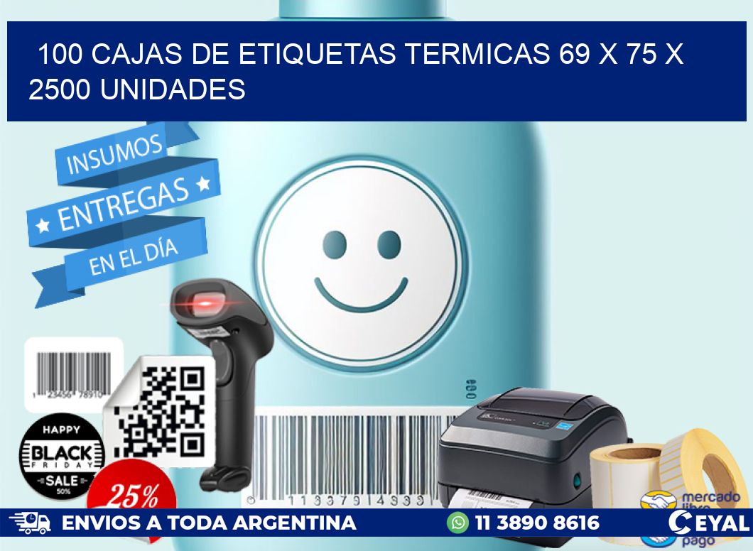 100 CAJAS DE ETIQUETAS TERMICAS 69 x 75 X 2500 UNIDADES