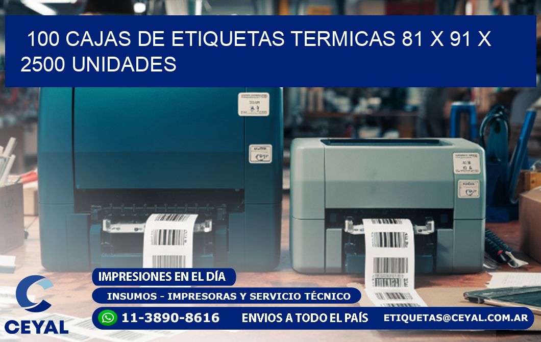 100 CAJAS DE ETIQUETAS TERMICAS 81 x 91 X 2500 UNIDADES