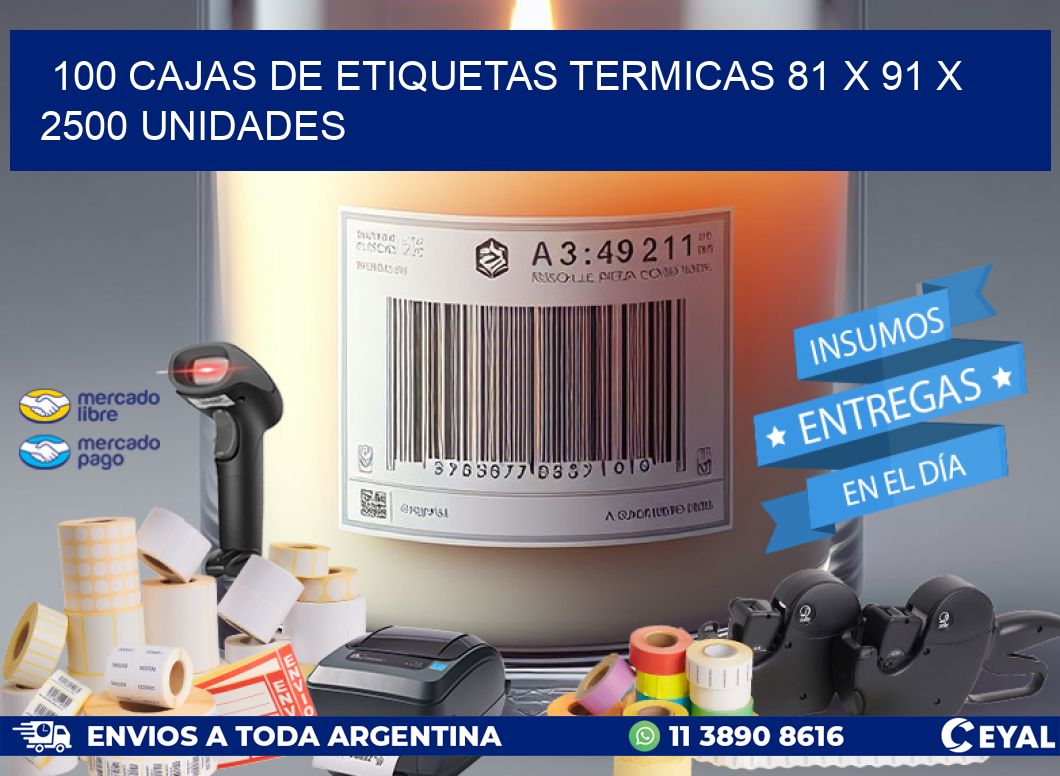 100 CAJAS DE ETIQUETAS TERMICAS 81 x 91 X 2500 UNIDADES