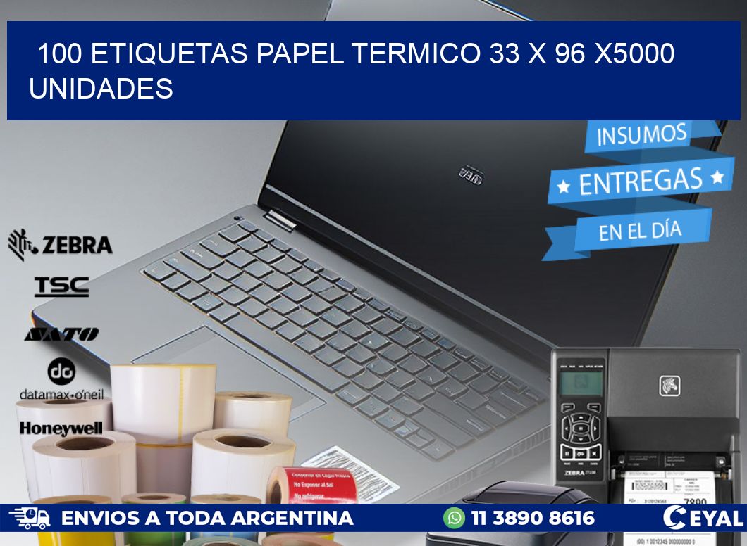 100 ETIQUETAS PAPEL TERMICO 33 x 96 X5000 UNIDADES