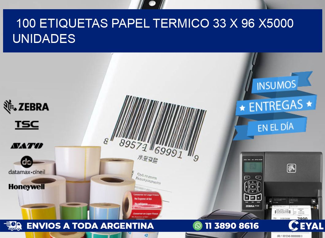 100 ETIQUETAS PAPEL TERMICO 33 x 96 X5000 UNIDADES