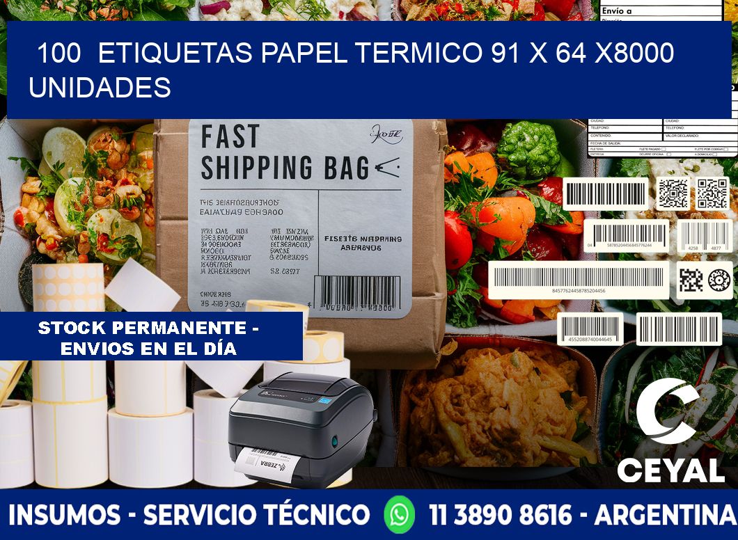 100  ETIQUETAS PAPEL TERMICO 91 x 64 X8000 UNIDADES