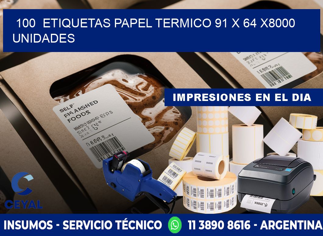 100  ETIQUETAS PAPEL TERMICO 91 x 64 X8000 UNIDADES