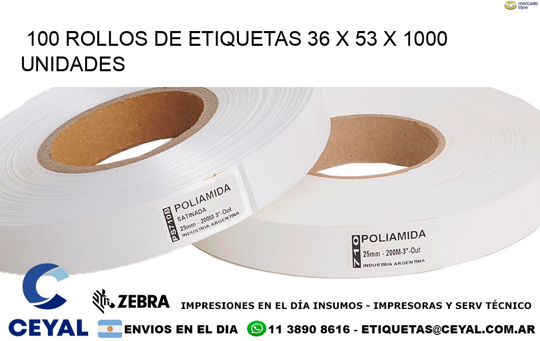 100 ROLLOS DE ETIQUETAS 36 x 53 X 1000 UNIDADES