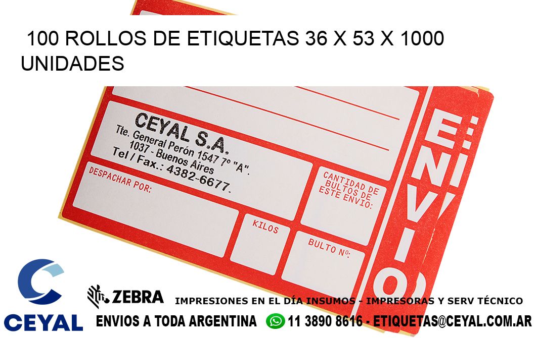 100 ROLLOS DE ETIQUETAS 36 x 53 X 1000 UNIDADES