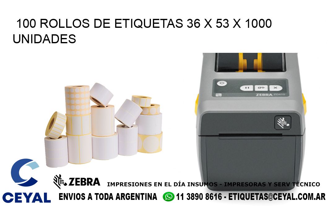 100 ROLLOS DE ETIQUETAS 36 x 53 X 1000 UNIDADES