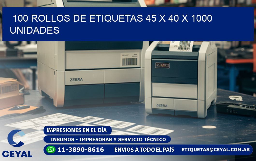 100 ROLLOS DE ETIQUETAS 45 x 40 X 1000 UNIDADES