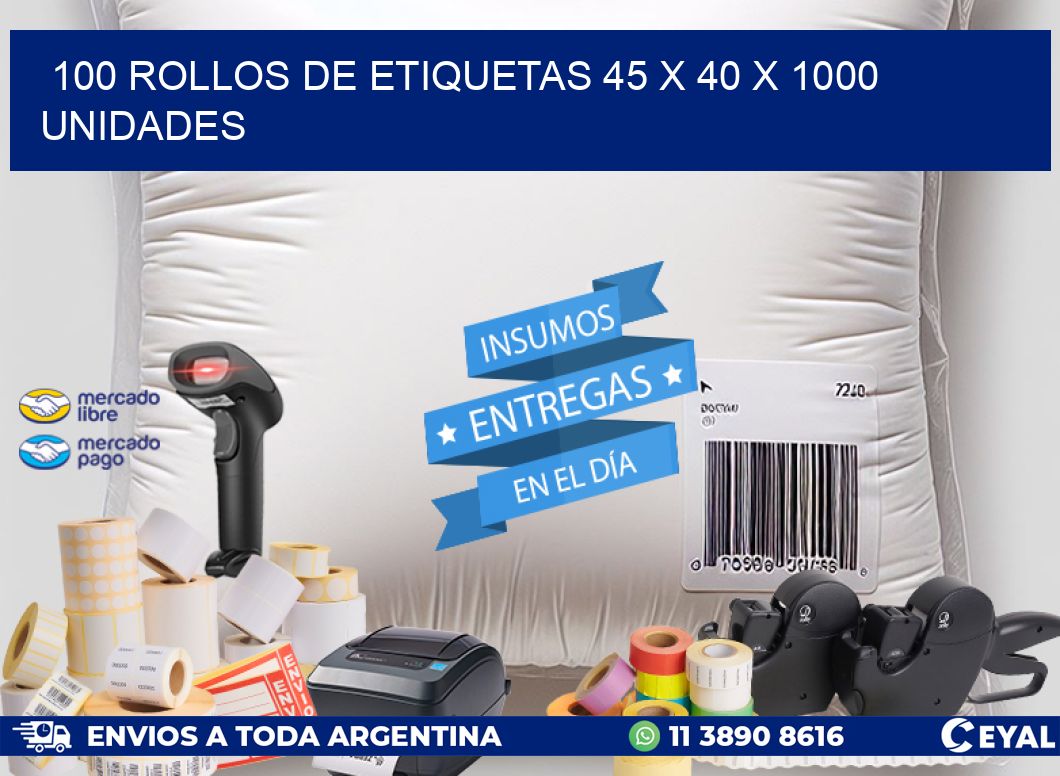 100 ROLLOS DE ETIQUETAS 45 x 40 X 1000 UNIDADES