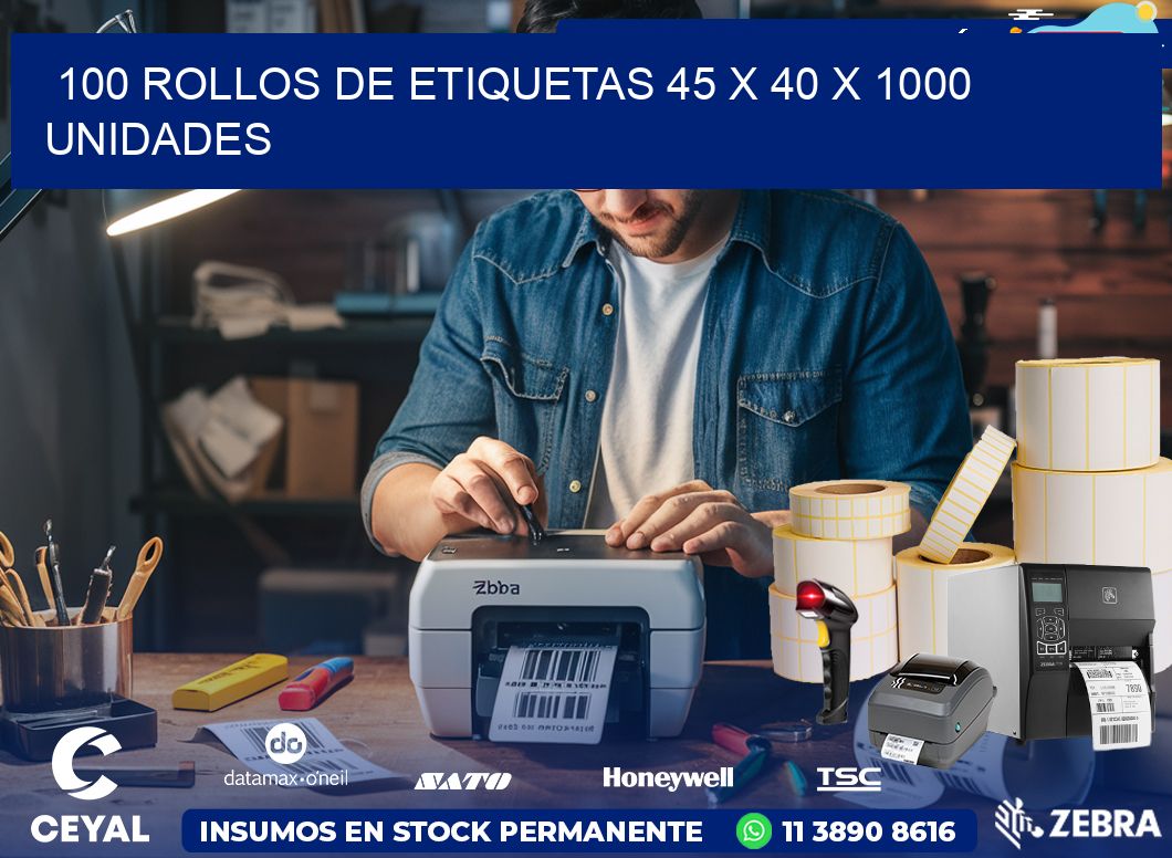 100 ROLLOS DE ETIQUETAS 45 x 40 X 1000 UNIDADES