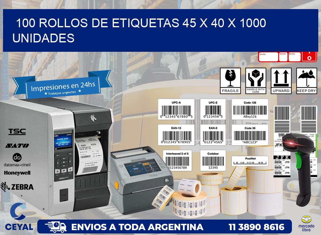 100 ROLLOS DE ETIQUETAS 45 x 40 X 1000 UNIDADES