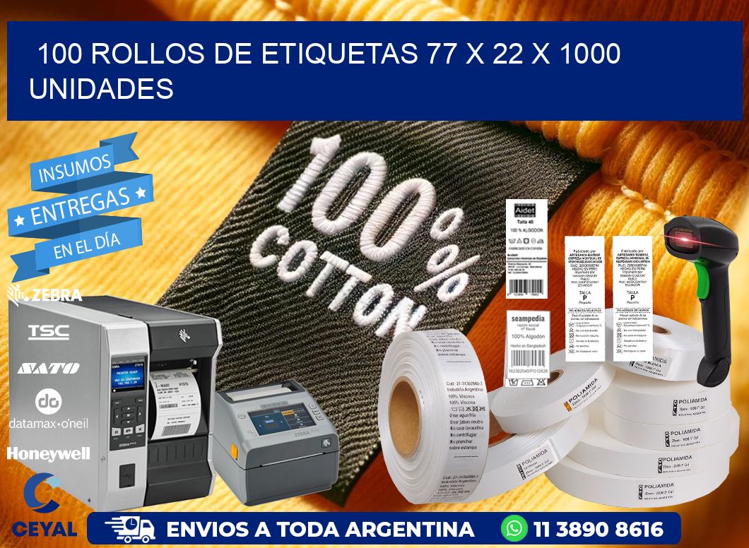 100 ROLLOS DE ETIQUETAS 77 x 22 X 1000 UNIDADES