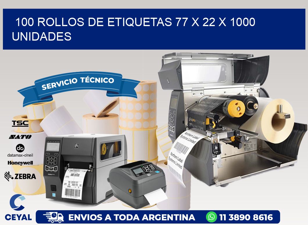 100 ROLLOS DE ETIQUETAS 77 x 22 X 1000 UNIDADES