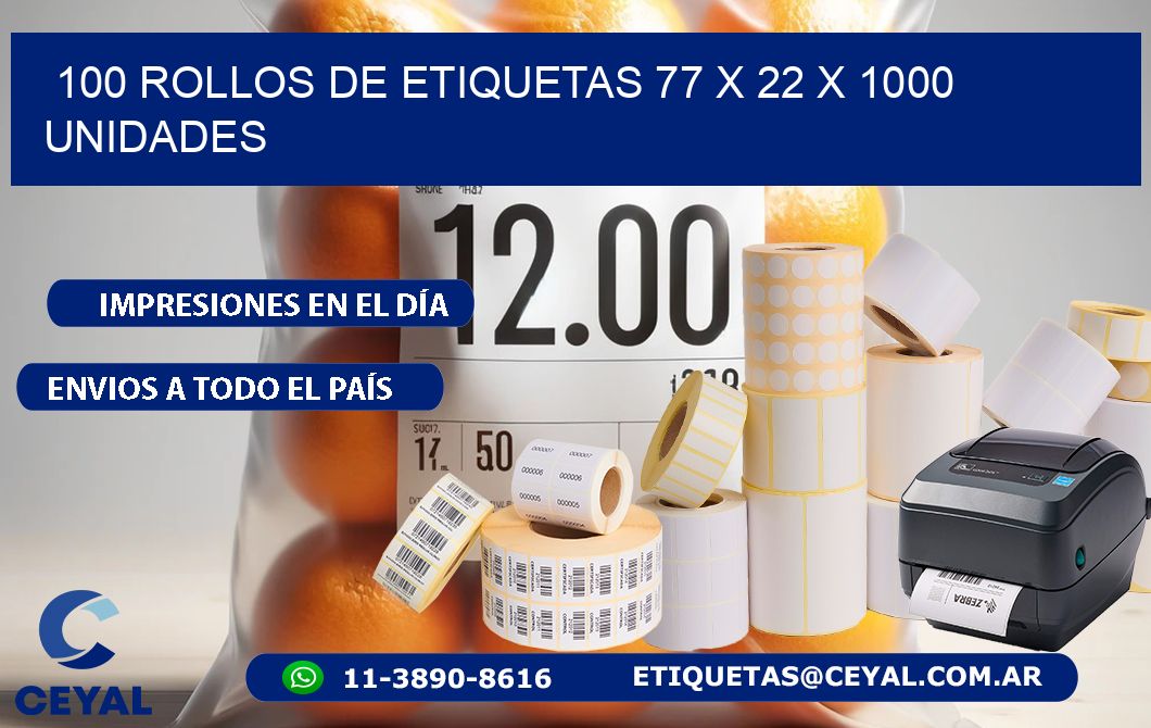 100 ROLLOS DE ETIQUETAS 77 x 22 X 1000 UNIDADES